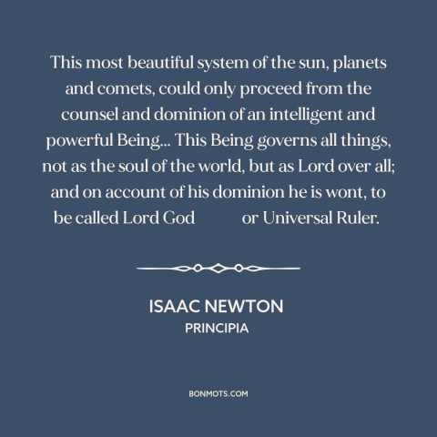 A quote by Isaac Newton about origin of the universe: “This most beautiful system of the sun, planets and comets, could…”