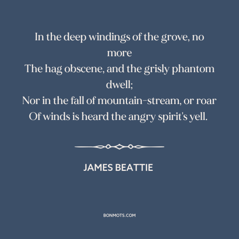 A quote by James Beattie about disenchanted world: “In the deep windings of the grove, no more The hag obscene, and the…”