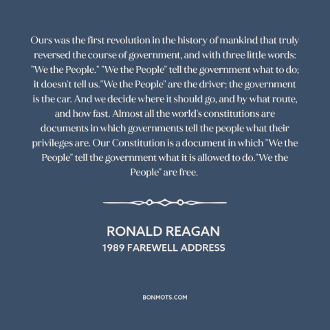 A quote by Ronald Reagan about the American revolution: “Ours was the first revolution in the history of mankind that…”