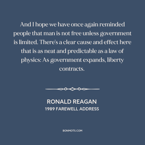 A quote by Ronald Reagan about limited government: “And I hope we have once again reminded people that man is not free…”
