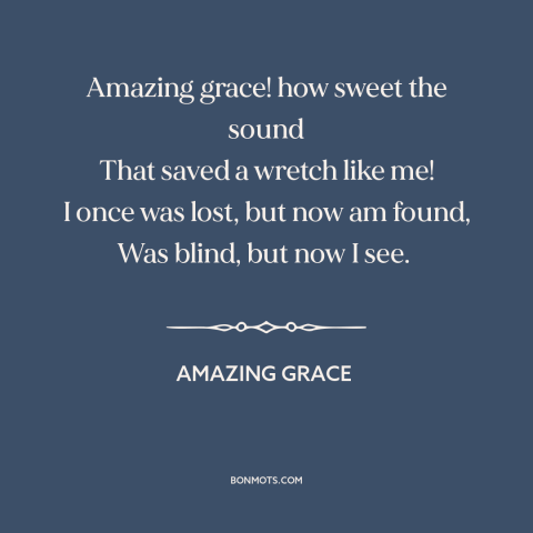 A quote by John Newton about salvation: “Amazing grace! how sweet the sound That saved a wretch like me! I once…”