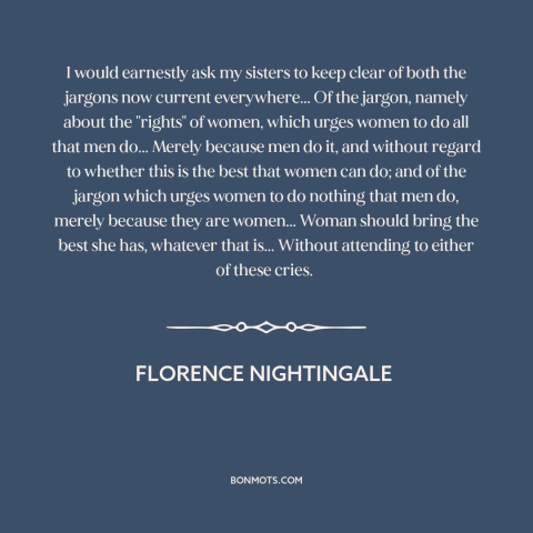 A quote by Florence Nightingale about women: “I would earnestly ask my sisters to keep clear of both the jargons now…”