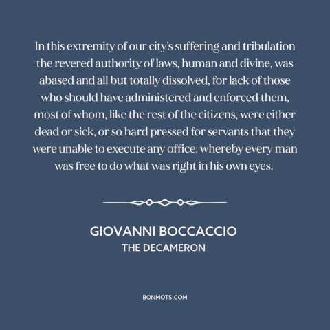 A quote by Giovanni Boccaccio about the black death: “In this extremity of our city's suffering and tribulation…”