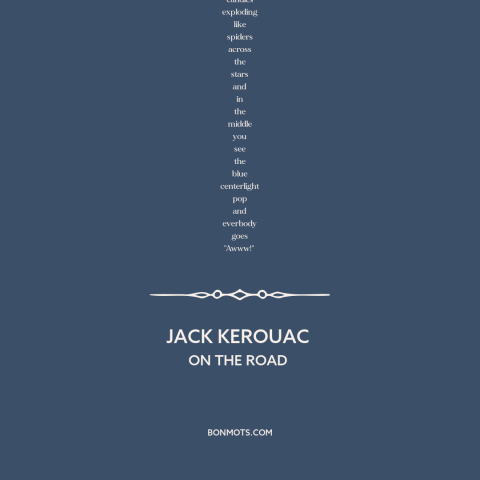 A quote by Jack Kerouac about taking a different path: “But then they danced down the street like dingle-dodies, and I…”
