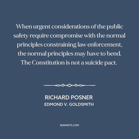 A quote by Richard Posner about rule of law: “When urgent considerations of the public safety require compromise with…”