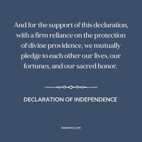 A quote from Declaration of Independence about declaration of independence: “And for the support of this declaration…”