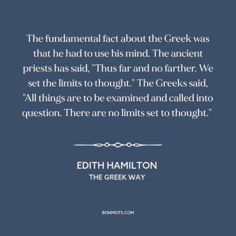 A quote by Edith Hamilton about athens and jerusalem: “The fundamental fact about the Greek was that he had to use his…”