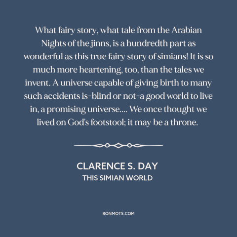 A quote by Clarence S. Day about human evolution: “What fairy story, what tale from the Arabian Nights of the jinns, is a…”