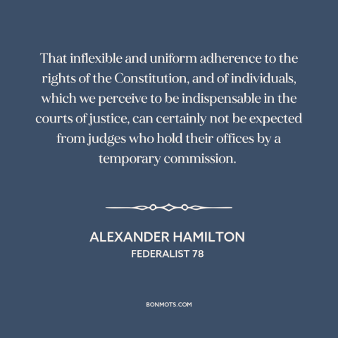 A quote by Alexander Hamilton about rule of law: “That inflexible and uniform adherence to the rights of the…”