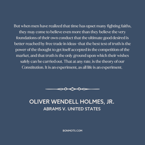 A quote by Oliver Wendell Holmes, Jr. about free exchange of ideas: “But when men have realized that time has upset…”