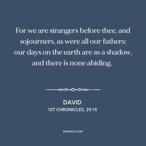 A quote from The Bible about exile: “For we are strangers before thee, and sojourners, as were all our fathers: our…”