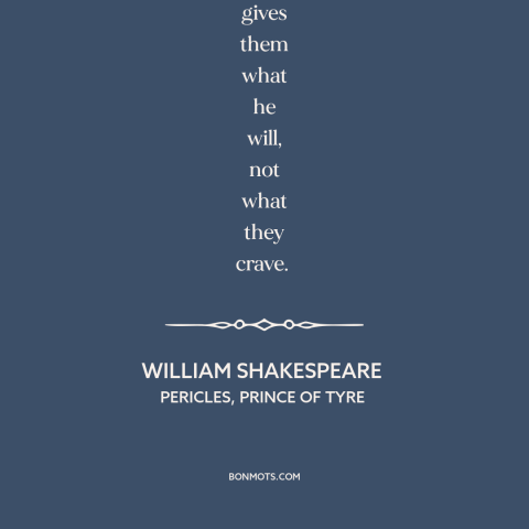 A quote by William Shakespeare about fate: “Time’s the king of men. He’s both their parent, and he is their grave…”