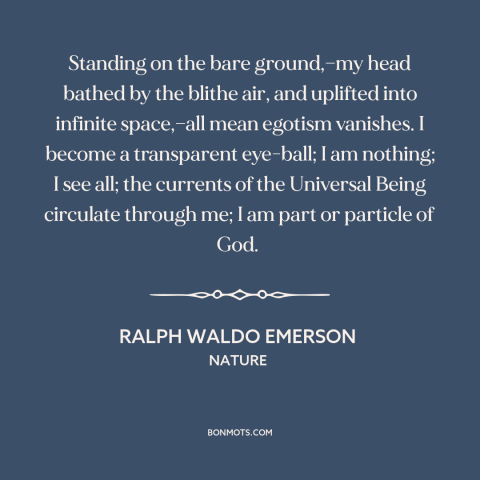 A quote by Ralph Waldo Emerson about pantheism: “Standing on the bare ground,—my head bathed by the blithe air, and…”