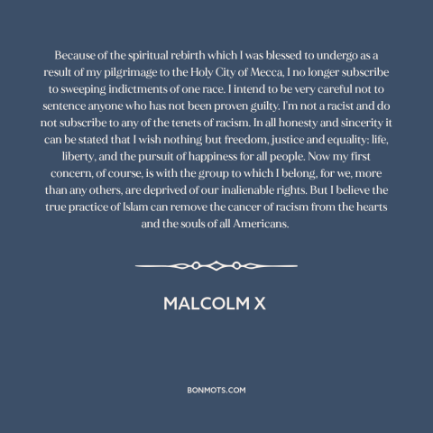 A quote from Malcolm X about islam: “Because of the spiritual rebirth which I was blessed to undergo as a result…”