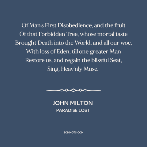 A quote by John Milton about original sin: “Of Man's First Disobedience, and the fruit Of that Forbidden Tree, whose…”