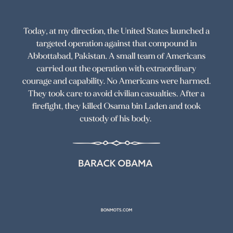 A quote by Barack Obama about war on terrorism: “Today, at my direction, the United States launched a targeted…”