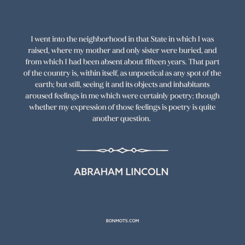 A quote by Abraham Lincoln about kentucky: “I went into the neighborhood in that State in which I was raised, where…”