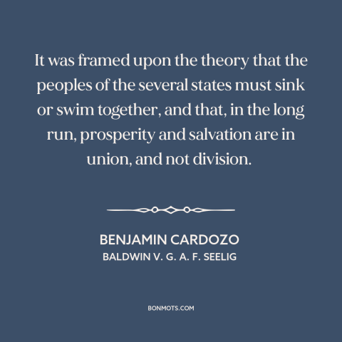 A quote by Benjamin Cardozo about constitutional theory: “It was framed upon the theory that the peoples of the…”