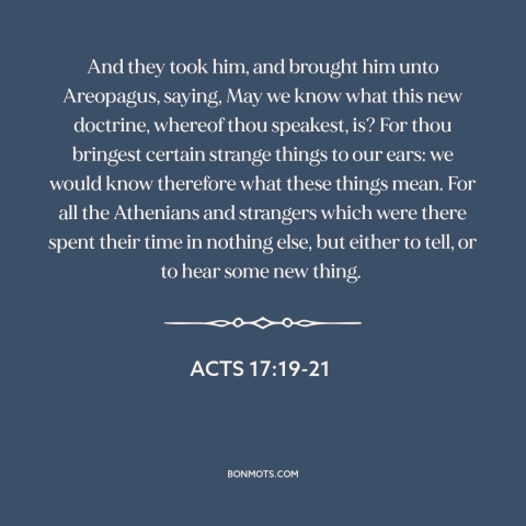 A quote from The Bible about athens and jerusalem: “And they took him, and brought him unto Areopagus, saying, May we…”