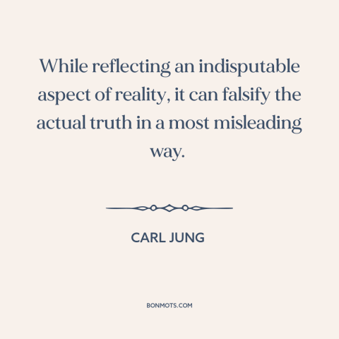 A quote by Carl Jung about the law of averages: “While reflecting an indisputable aspect of reality, it can falsify the…”