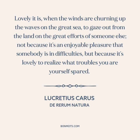 A quote by Lucretius about ocean and sea: “Lovely it is, when the winds are churning up the waves on the great…”