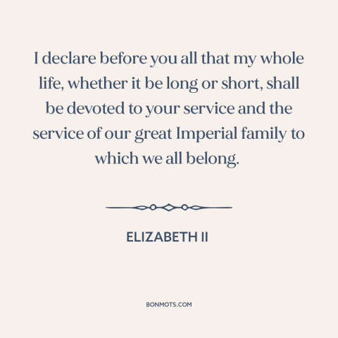 A quote by Elizabeth II about british empire: “I declare before you all that my whole life, whether it be long or…”