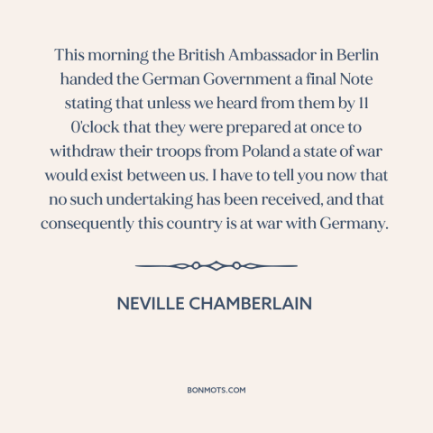 A quote by Neville Chamberlain about world war ii: “This morning the British Ambassador in Berlin handed the German…”