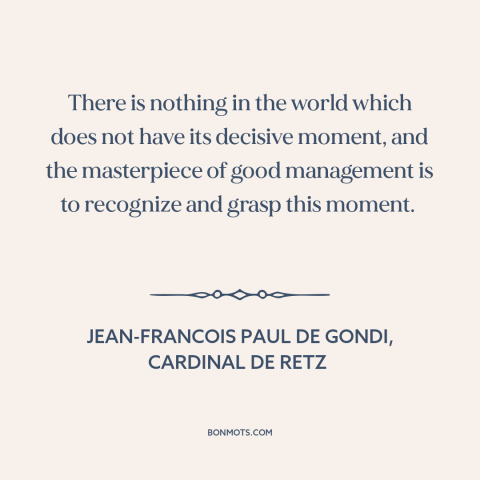 A quote by Jean François Paul de Gondi about leadership: “There is nothing in the world which does not have its…”