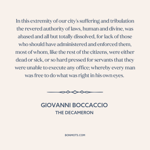 A quote by Giovanni Boccaccio about the black death: “In this extremity of our city's suffering and tribulation…”