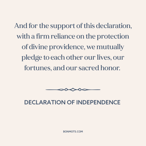 A quote from Declaration of Independence about declaration of independence: “And for the support of this declaration…”