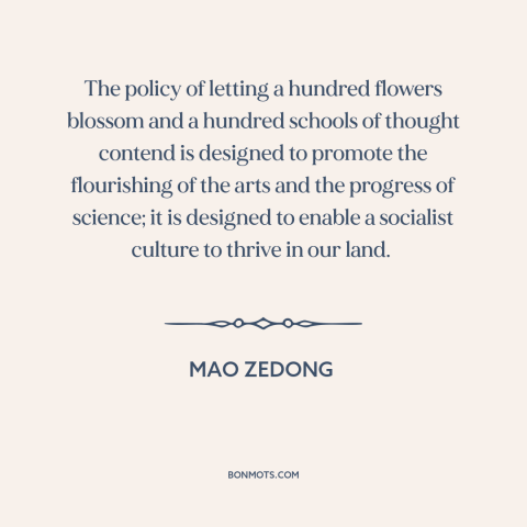 A quote by Mao Zedong about battle of ideas: “The policy of letting a hundred flowers blossom and a hundred schools of…”