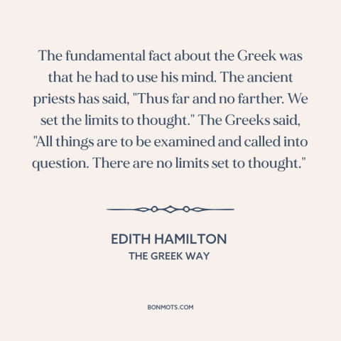 A quote by Edith Hamilton about athens and jerusalem: “The fundamental fact about the Greek was that he had to use his…”