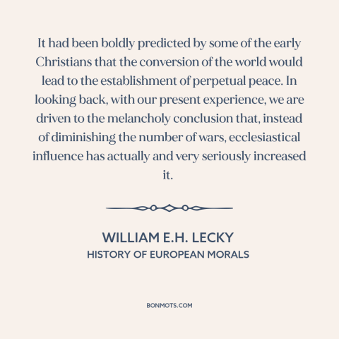 A quote by William E.H. Lecky about christianity in europe: “It had been boldly predicted by some of the early…”