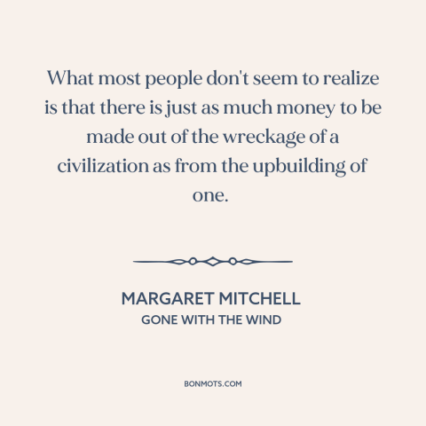 A quote by Margaret Mitchell about decline of civilization: “What most people don't seem to realize is that there is just…”