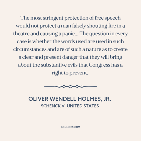 A quote by Oliver Wendell Holmes, Jr.  about first amendment: “The most stringent protection of free speech would not…”