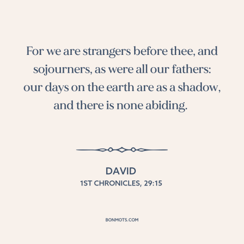 A quote from The Bible about exile: “For we are strangers before thee, and sojourners, as were all our fathers: our…”