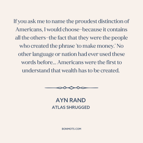 A quote by Ayn Rand about American character: “If you ask me to name the proudest distinction of Americans…”