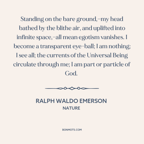 A quote by Ralph Waldo Emerson about pantheism: “Standing on the bare ground,—my head bathed by the blithe air, and…”