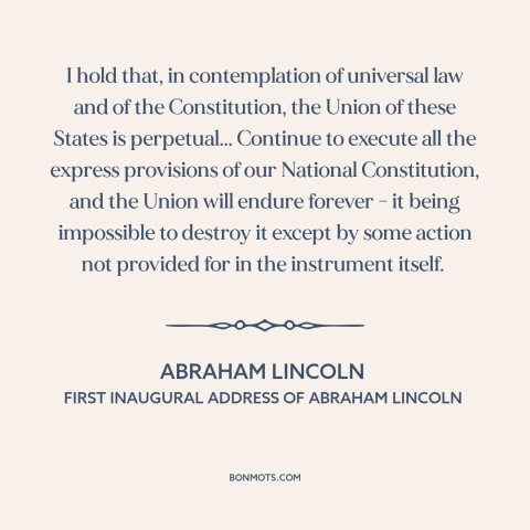 A quote by Abraham Lincoln about American government: “I hold that, in contemplation of universal law and of the…”