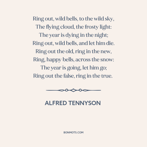 A quote by Alfred Tennyson about fresh start: “Ring out, wild bells, to the wild sky, The flying cloud, the frosty light:…”