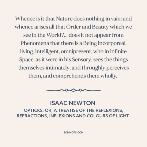 A quote by Isaac Newton about god and nature: “Whence is it that Nature does nothing in vain: and whence arises all that…”