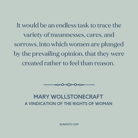 A quote by Mary Wollstonecraft about oppression of women: “It would be an endless task to trace the variety of…”