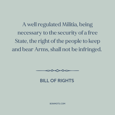 A quote by James Madison about second amendment: “A well regulated Militia, being necessary to the security of a free…”