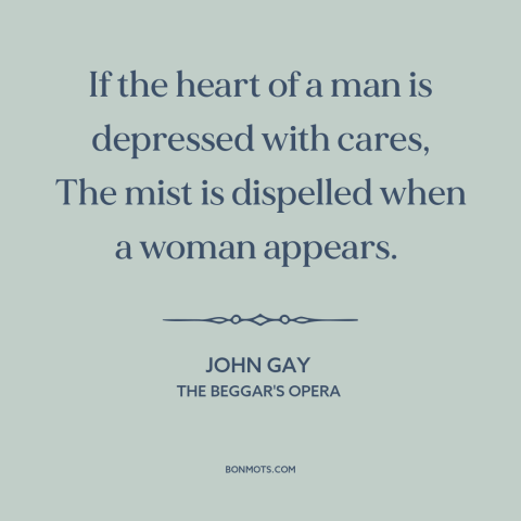 A quote by John Gay about new love: “If the heart of a man is depressed with cares, The mist is dispelled when a…”