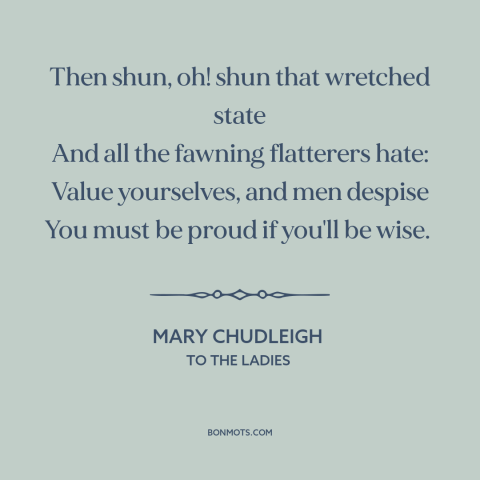 A quote by Mary Chudleigh about marriage: “Then shun, oh! shun that wretched state And all the fawning flatterers hate:…”