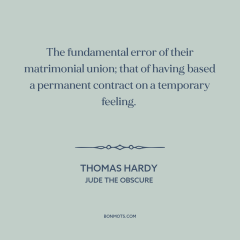 A quote by Thomas Hardy about challenges of marriage: “The fundamental error of their matrimonial union; that of…”