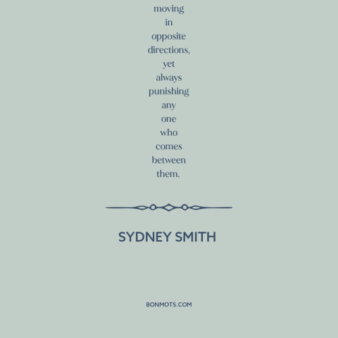 A quote by Sydney Smith about marriage: “Did you ever hear my definition of marriage? It is, that it resembles a…”