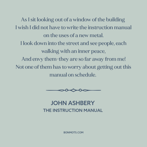 A quote by John Ashbery about observing others: “As I sit looking out of a window of the building I wish I did…”