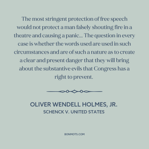 A quote by Oliver Wendell Holmes, Jr.  about first amendment: “The most stringent protection of free speech would not…”