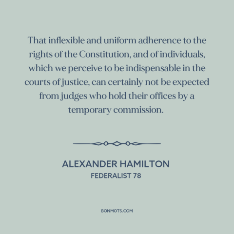 A quote by Alexander Hamilton about rule of law: “That inflexible and uniform adherence to the rights of the…”